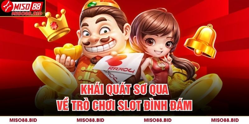 Khái quát sơ qua về trò chơi slot đình đám