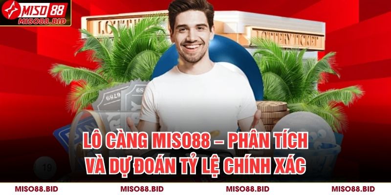 Lô Càng MISO88