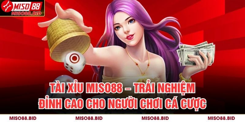 Tài Xỉu MISO88